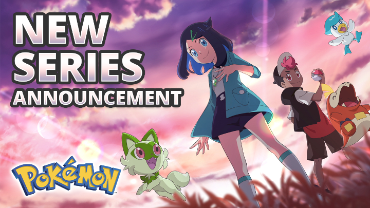 An all-new Pokémon series has been announced! Join 2 new characters and 3 Paldea starter Pokémon as they adventure through the Pokémon world! Plus, commemorate Ash’s journey with special episodes concluding Pokémon Ultimate Journeys: The Series. Coming soon in 2023 and beyond!