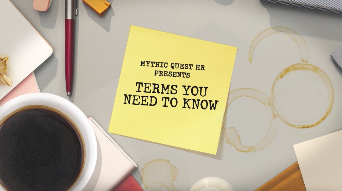Mythic Quest HR Presents: Terms You Need to Know