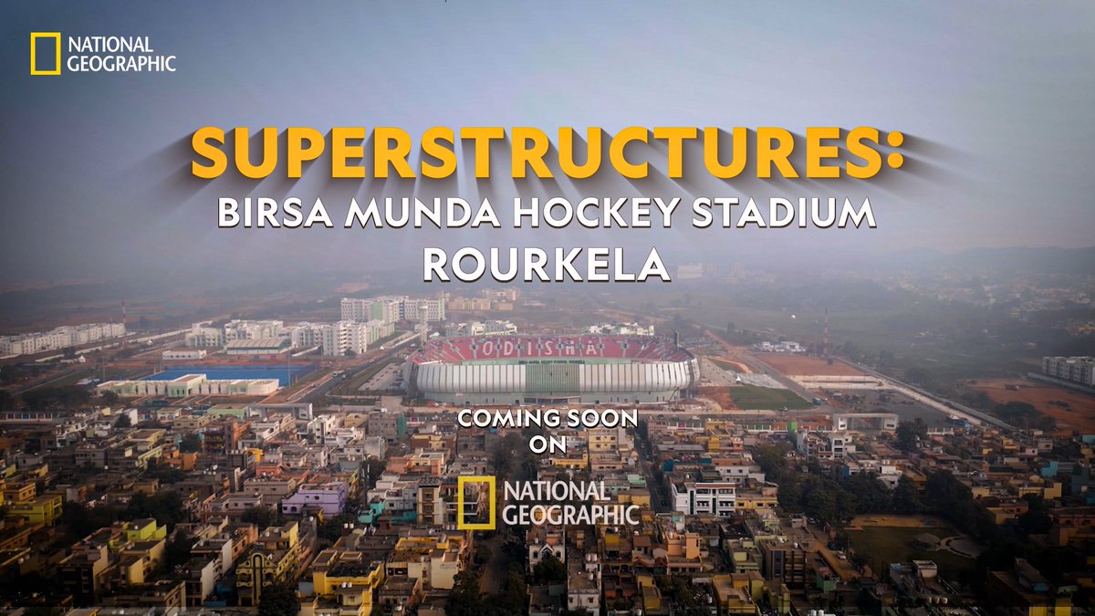 Unravel the making & inauguration of one of the World’s largest Hockey stadiums in the world, in the heart of Odisha. Watch ‘Superstructures: Birsa Munda – International Hockey Stadium, Rourkela’, coming soon on National Geographic. #partnercontent with Odisha Sports