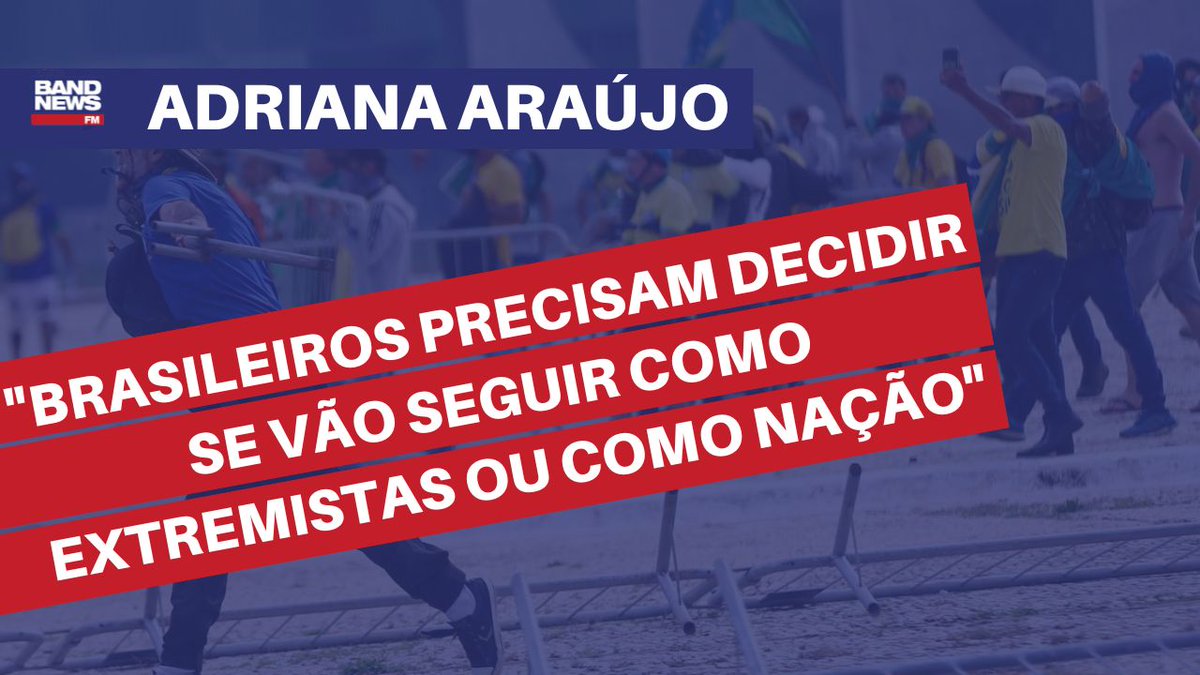 "Brasileiros precisam decidir se vão seguir como extremistas ou como uma nação" | Adriana Araújo