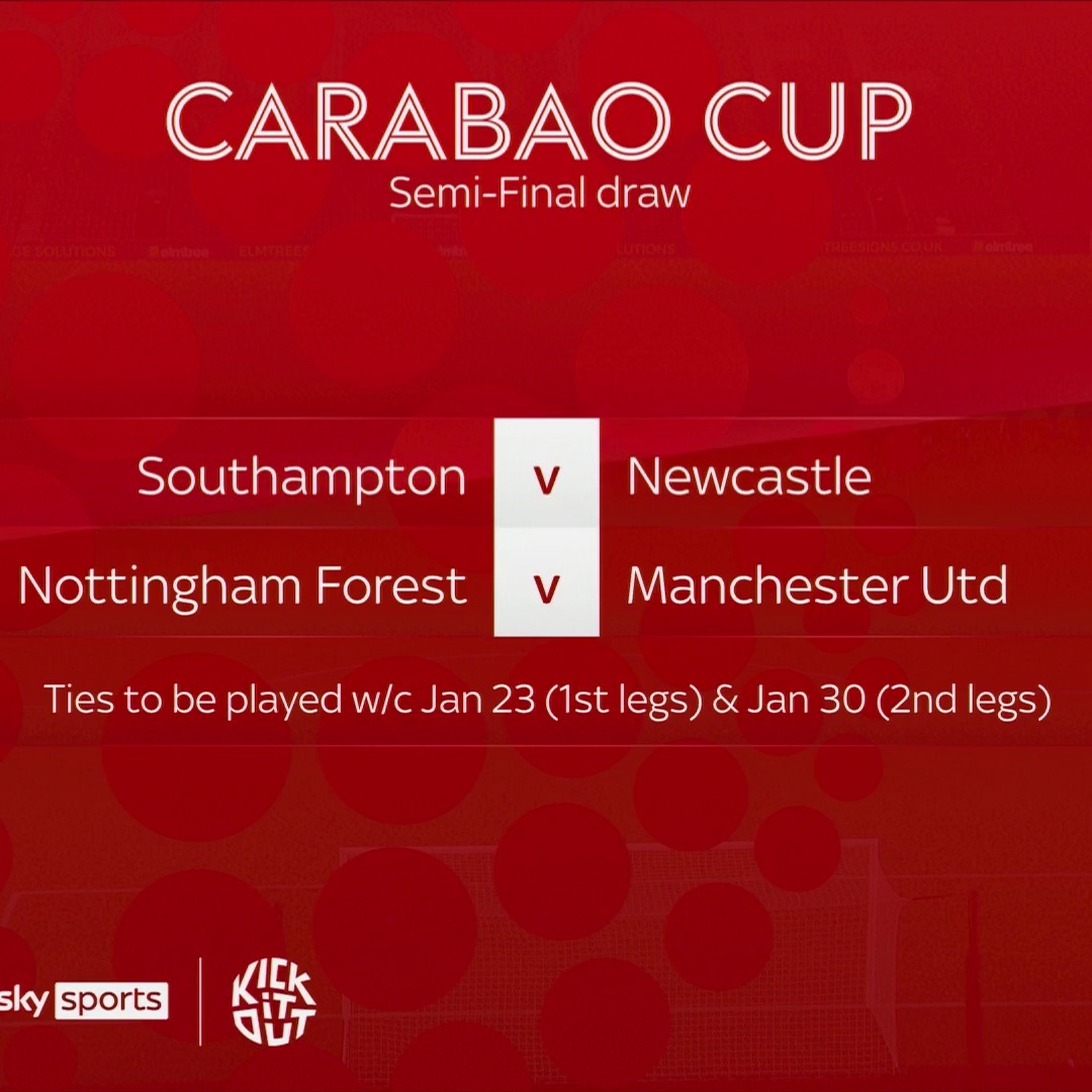 BREAKING: The Carabao Cup semi-final draw has been completed. Southampton will face Newcastle and Nottingham Forest will face Manchester United 🏆