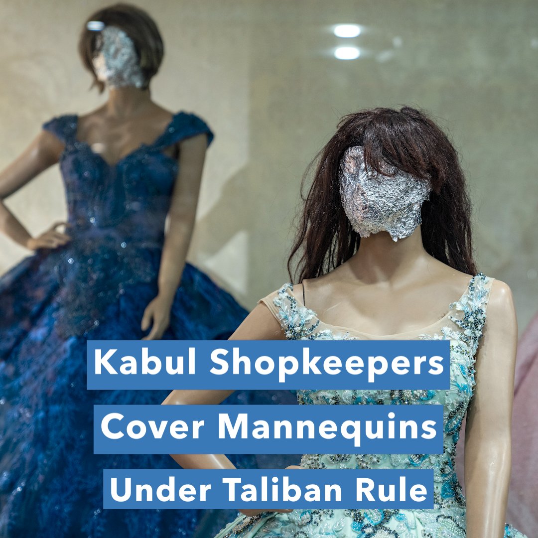 In Afghanistan, now even the female mannequin’s faces must be covered. The Taliban have ordered all shopkeepers to either behead female mannequins or cover their faces. This is symbol of the Taliban's treatment of women in Afghanistan. Haunting.
