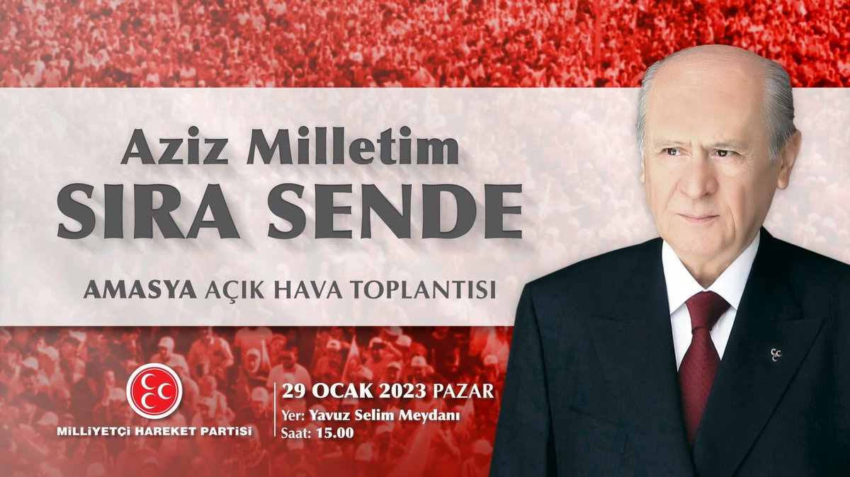 Aziz Milletim Sıra Sende Amasya Açık Hava Toplantısı 29 Ocak 2023 Pazar Saat: 15.00'te Yavuz Selim Meydanı'nda