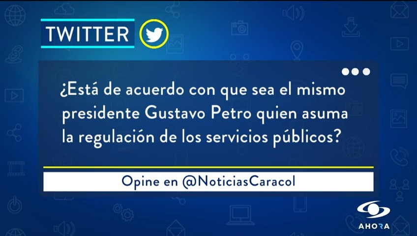 ¿Está de acuerdo con que sea el mismo presidente Gustavo Petro quien asuma la regulación de los servicios públicos? Opine en Noticias Caracol Más en