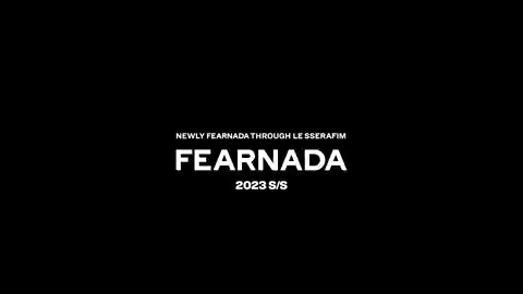 LE SSERAFIM FAN MEETING 'FEARNADA' 2023 S/S LOGO MOTION 2023.03.18(SAT) 2023.03.19(SUN) 📍 #LE_SSERAFIM #르세라핌 #FEARNADA