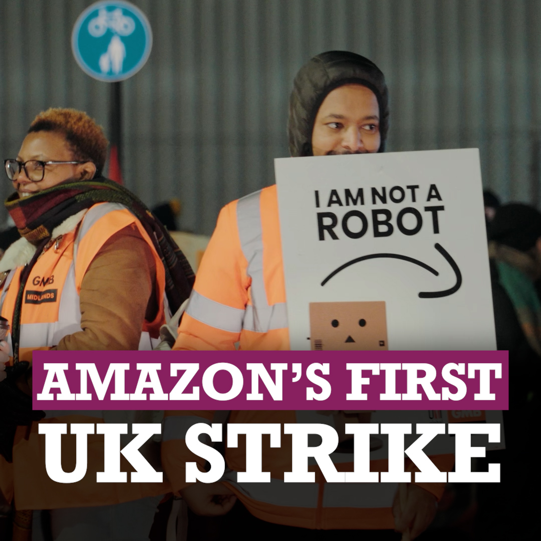 Amazon workers throughout the UK are standing up for their rights.