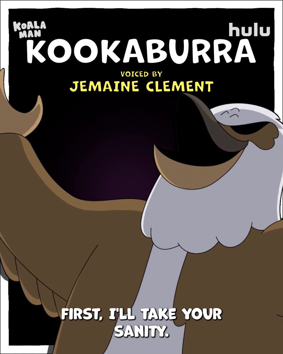 It may not be the last laugh, but it is the most terrifying. Jemaine Clement is Kookaburra in #KoalaMan.