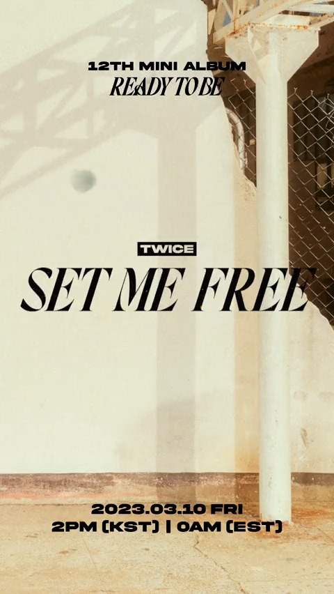TWICE 12TH MINI ALBUM "READY TO BE" Snippet of SET ME FREE Release on 2023.03.10 FRI 2PM KST/0AM EST 📌"READY TO BE" Pre-save & Pre-order #TWICE #트와이스 #READYTOBE #SETMEFREE