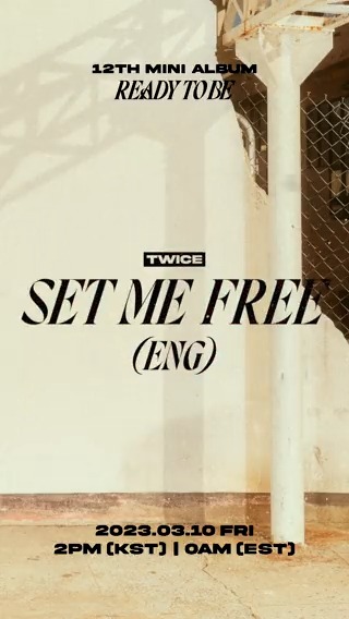 TWICE 12TH MINI ALBUM "READY TO BE" Snippet of SET ME FREE (ENG) Release on 2023.03.10 FRI 2PM KST/0AM EST 📌"READY TO BE" Pre-save & Pre-order #TWICE #트와이스 #READYTOBE #SETMEFREE