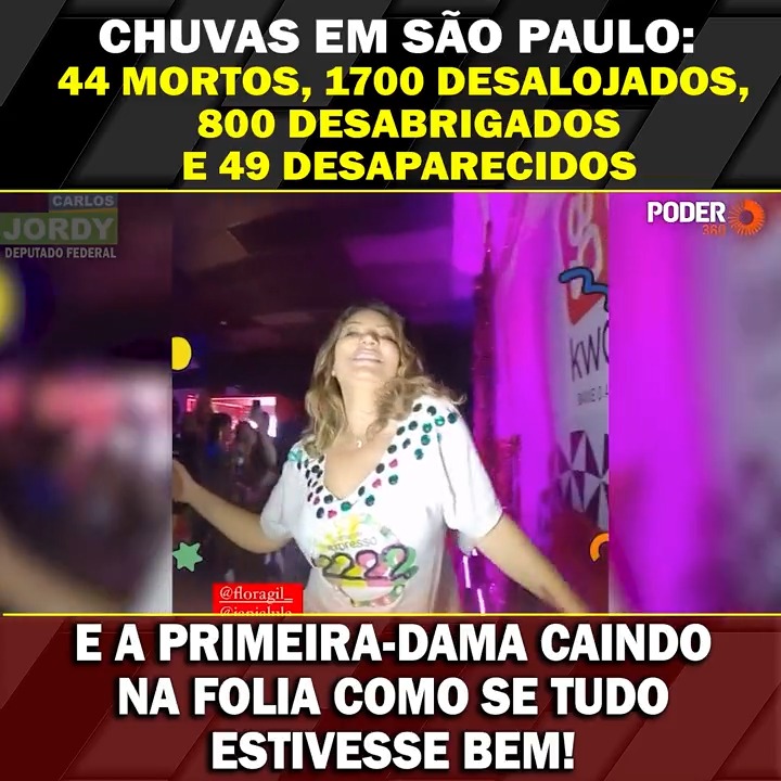 Enquanto a tragédia das chuvas no estado de SP deixou ao menos 44 mortos, 1700 desalojados, 800 desabrigados e 49 desaparecidos, a primeira-dama do atual presidente curte o carnaval como se nada tivesse acontecido. Quando não temos um presidente, também não temos primeira-dama.