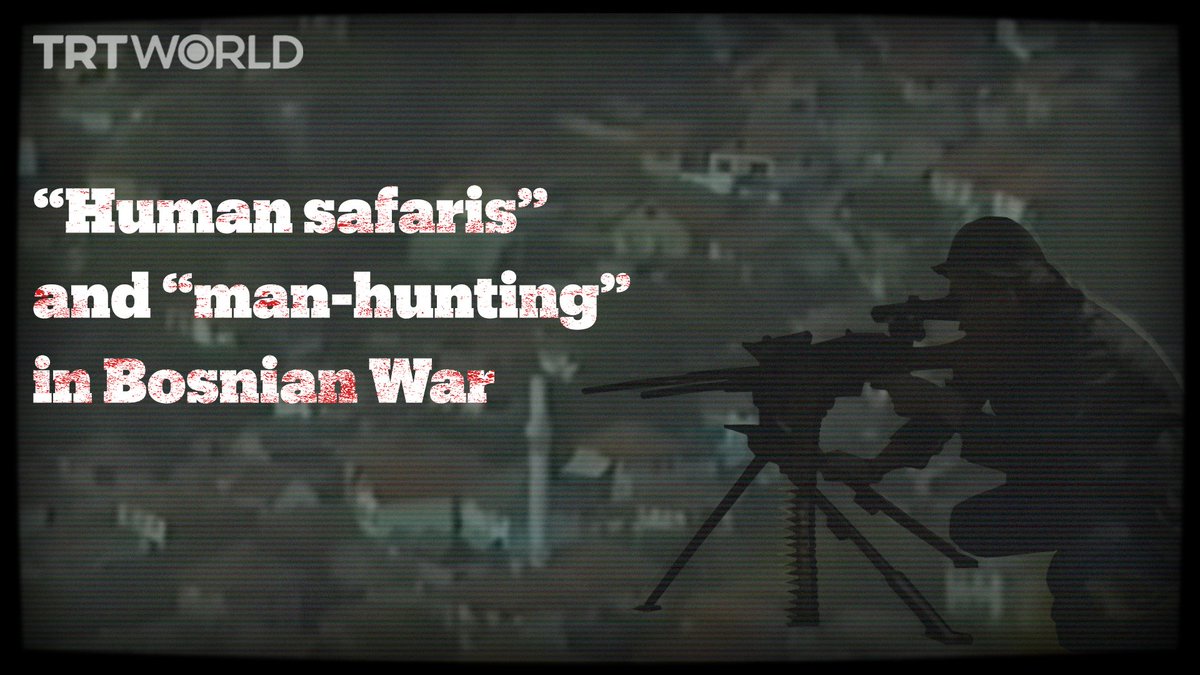 A new documentary, ‘Sarajevo Safari,’ shows how “manhunting" tours occurred during the war against Bosnian. Rich foreigners paid for the chance to shoot at civilians in the besieged Sarajevo from Serb army positions.