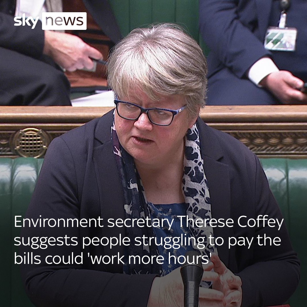Environment secretary Therese Coffey suggests one of the best ways for people to earn more money is by getting into work, "potentially" working more hours, or getting "upskilled" Read more: