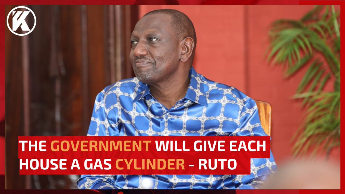 The government will give each and every house a cooking gas cylinder - President William Ruto