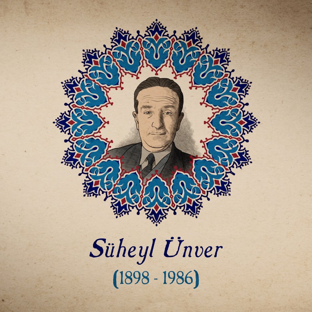 "Herkesin bir mesleği, bir de meşgalesi olmalı. O meşgale, elbette medeniyetimizdir." Ömrünü kültürel hazinelerimizi aramaya adayan Süheyl Ünver'in anısına...