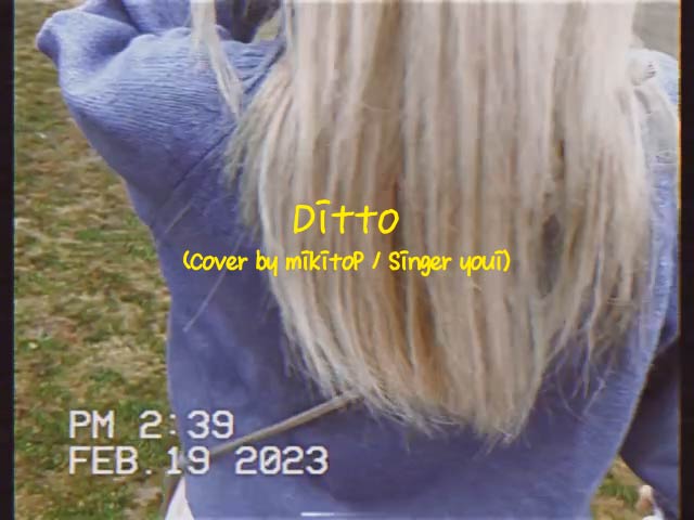 NewJeansの「Ditto」をカバーしました📹 聴いて下さいー Cover by mikitoP Singer : youi , mikitoP Chorus : acane_madder Mix : NNZN Thanks : gomafum 🐬🐬🐬🐬🐬 많이 들어주세요~~