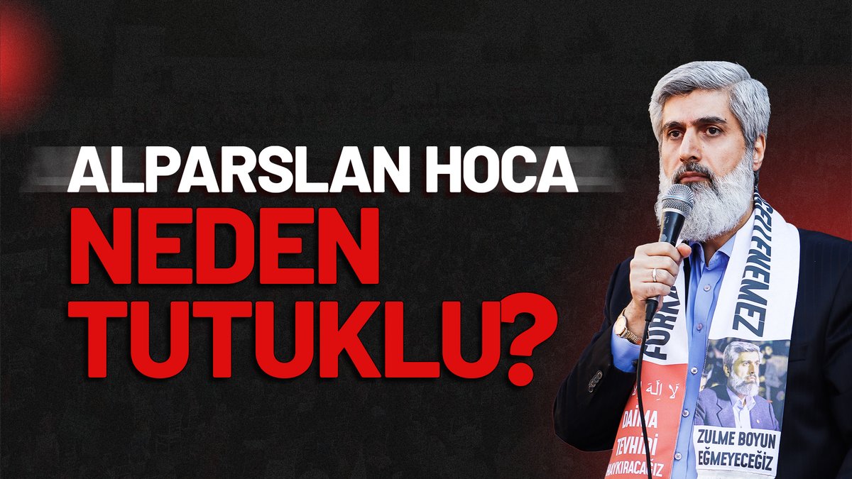 Alparslan Kuytul Hocaefendi Neden Tutuklu?