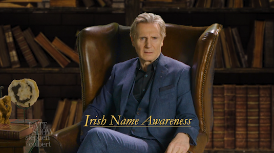 Dramatic Irishman Liam Neeson implores you not to fall prey to lazy stereotypes when pronouncing famous Irish names like Saoirse Ronan and Domnhall Gleason. #Colbert