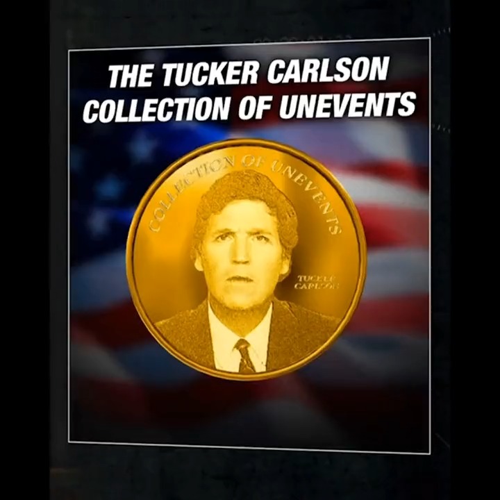 I want to defend Tucker Carlson and say this is an exciting new way to teach history! So we Real Time with Bill Maher are partnering with Fox News to bring you a set of gold coins commemorating great non-events in history.