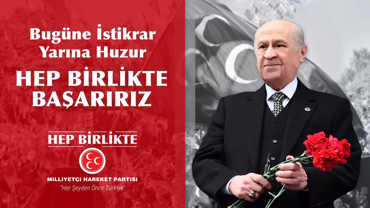 Bugüne İstikrar Yarına Huzur HEP BİRLİKTE BAŞARIRIZ