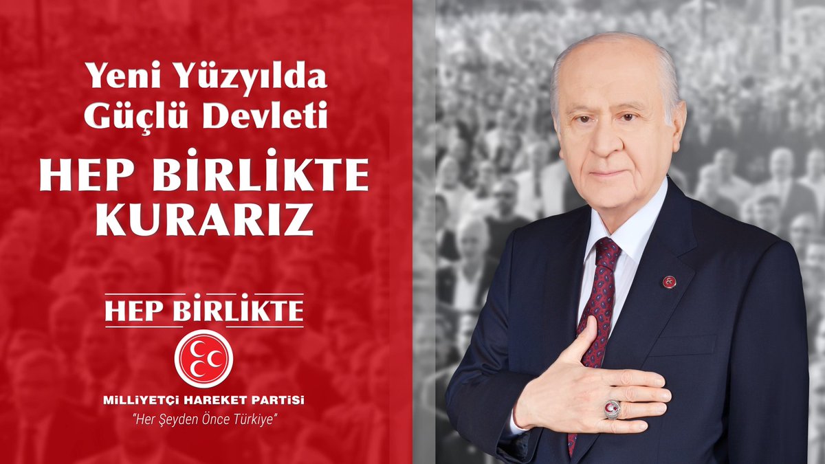 Yeni Yüzyılda Güçlü Devleti HEP BİRLİKTE KURARIZ
