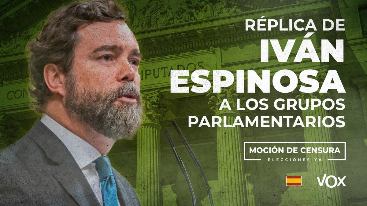 ⚡ Discurso completo de Iván Espinosa de los Monteros como portavoz de Grupo Parlamentario de VOX en el Congreso en el segundo día de moción de censura. "Este Gobierno no puede seguir ni un minuto más en Moncloa". #SánchezOElecciones