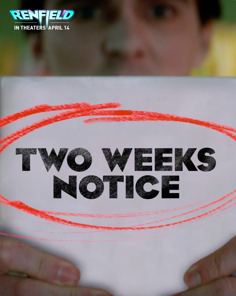 Consider this your two week notice. 📝 See #RenfieldMovie, only in theaters April 14th.