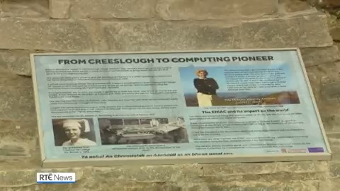 A plaque and memorial to Kay McNulty, a pioneer in computer programming, has been unveiled in her native village of Creeslough in Co Donegal. She was one of the six, all-woman, team to pioneer coding the world's first general purpose digital computer |