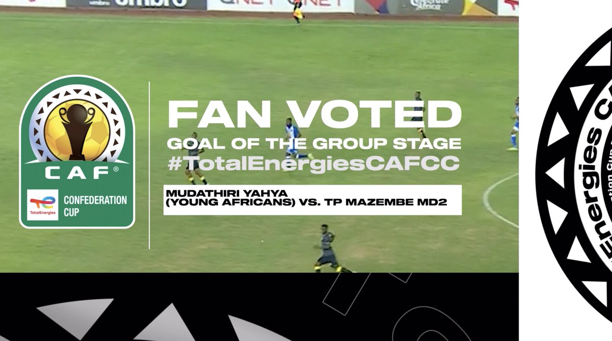 Your #TotalEnergiesCAFCC fan-voted goal of the group stage! 🏆 Young Africans SC's Mudathir Yahya vs. TP Mazembe! 🇹🇿
