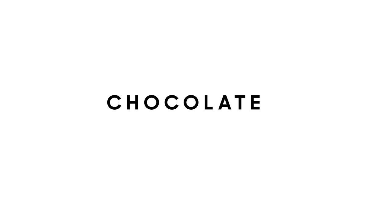 CHOCOLATE REEL 2023 いろんなものを日々つくっています