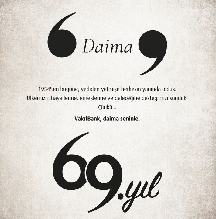 VakıfBank 69 yaşında! Kurulduğumuz günden bugüne daima ülkemizin ve milletimizin yanındaydık. Bundan sonra da birlikte nice hayalleri gerçekleştirmeye, güzel bir gelecek için daima sizinle olmaya devam edeceğiz. #69YıldırDaimaSeninle