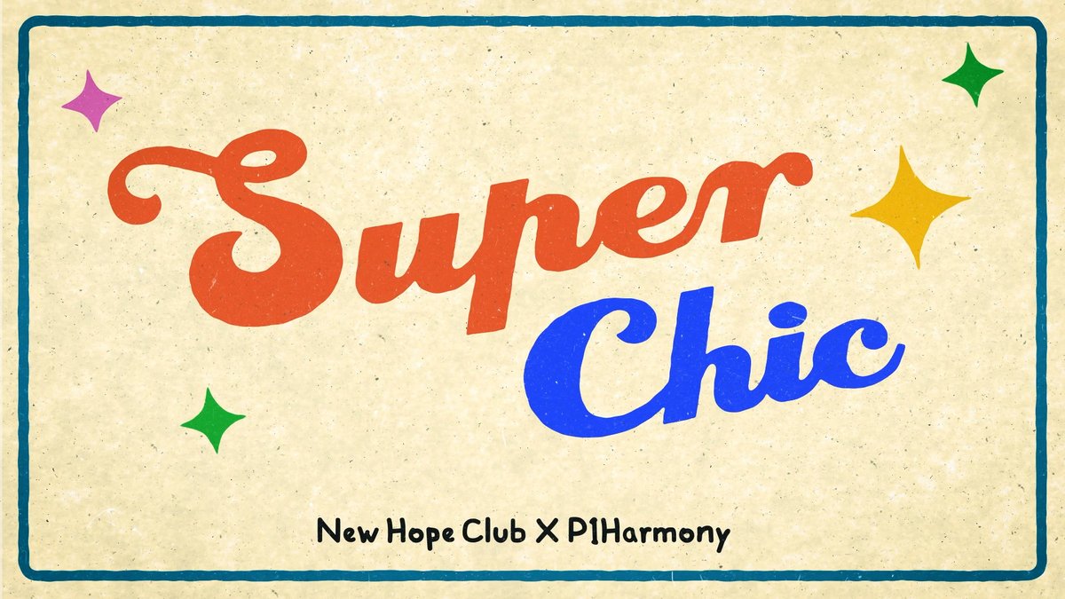 New Hope Club X P1Harmony Digital Single [Super Chic] ‘Super Chic’ LYRIC VIDEO YOUTUBE – #NewHopeClub #NHC #P1Harmony #피원하모니 #P1H #Super_Chic