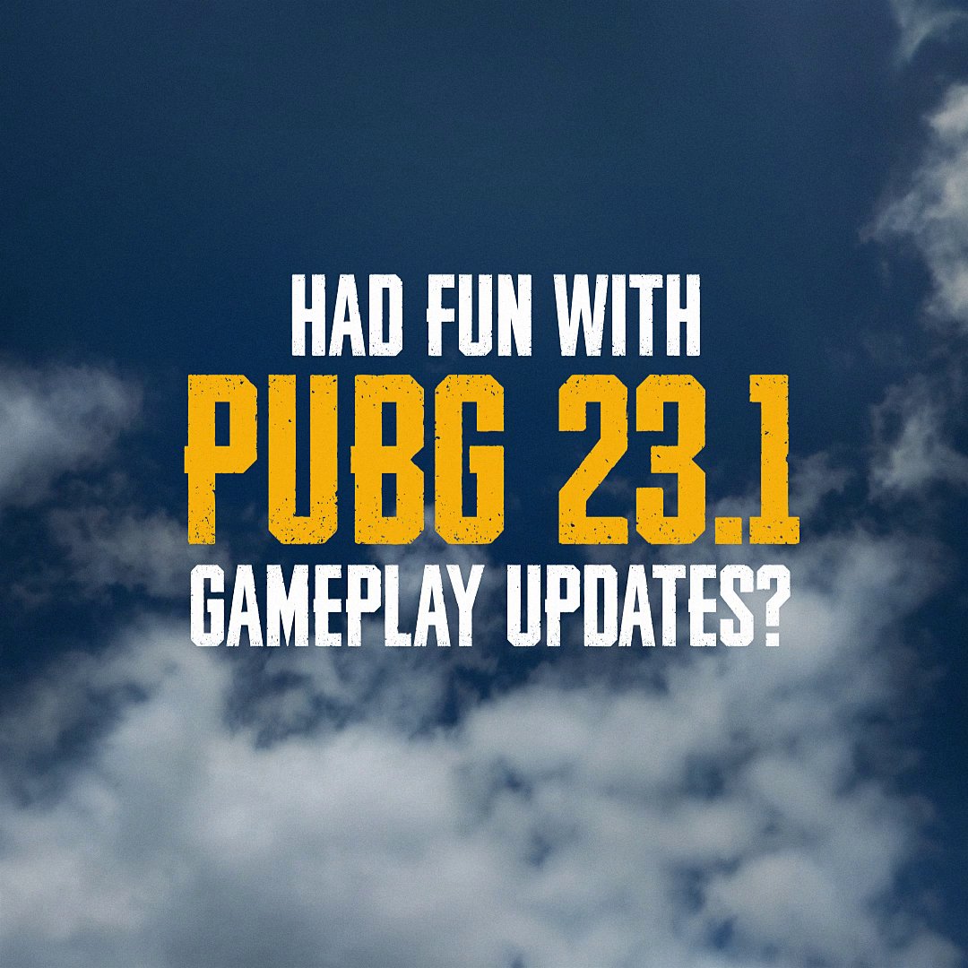 Had fun with #PUBG 23.1 Gameplay Updates? More ruleset updates to come. Stay tuned! 🔥🔥🔥