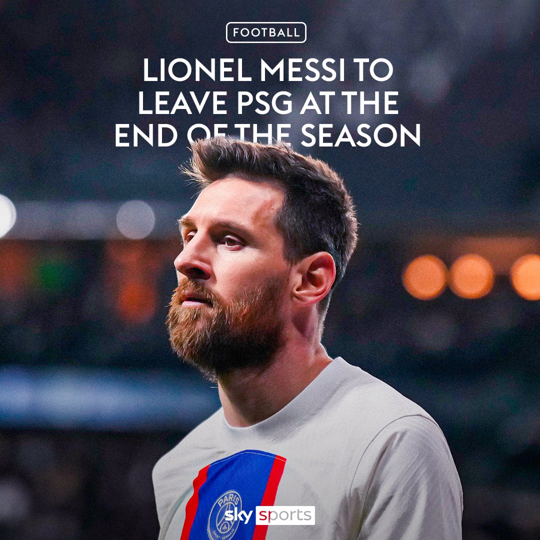 BREAKING 🚨: Lionel Messi will leave PSG this summer.