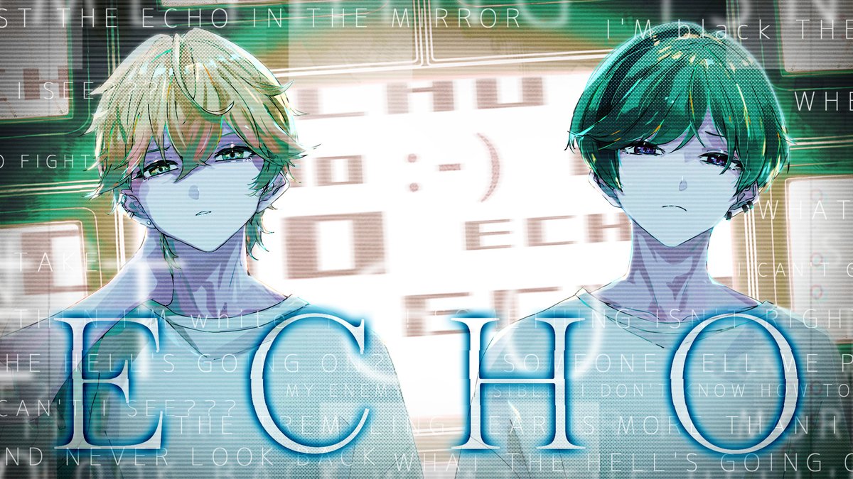 ECHO / Crusher-P 様 Covered by すち×みこと ＿＿＿AND NEVER LOOK BACK 【 】 #シクフォニ #新人歌い手グループ