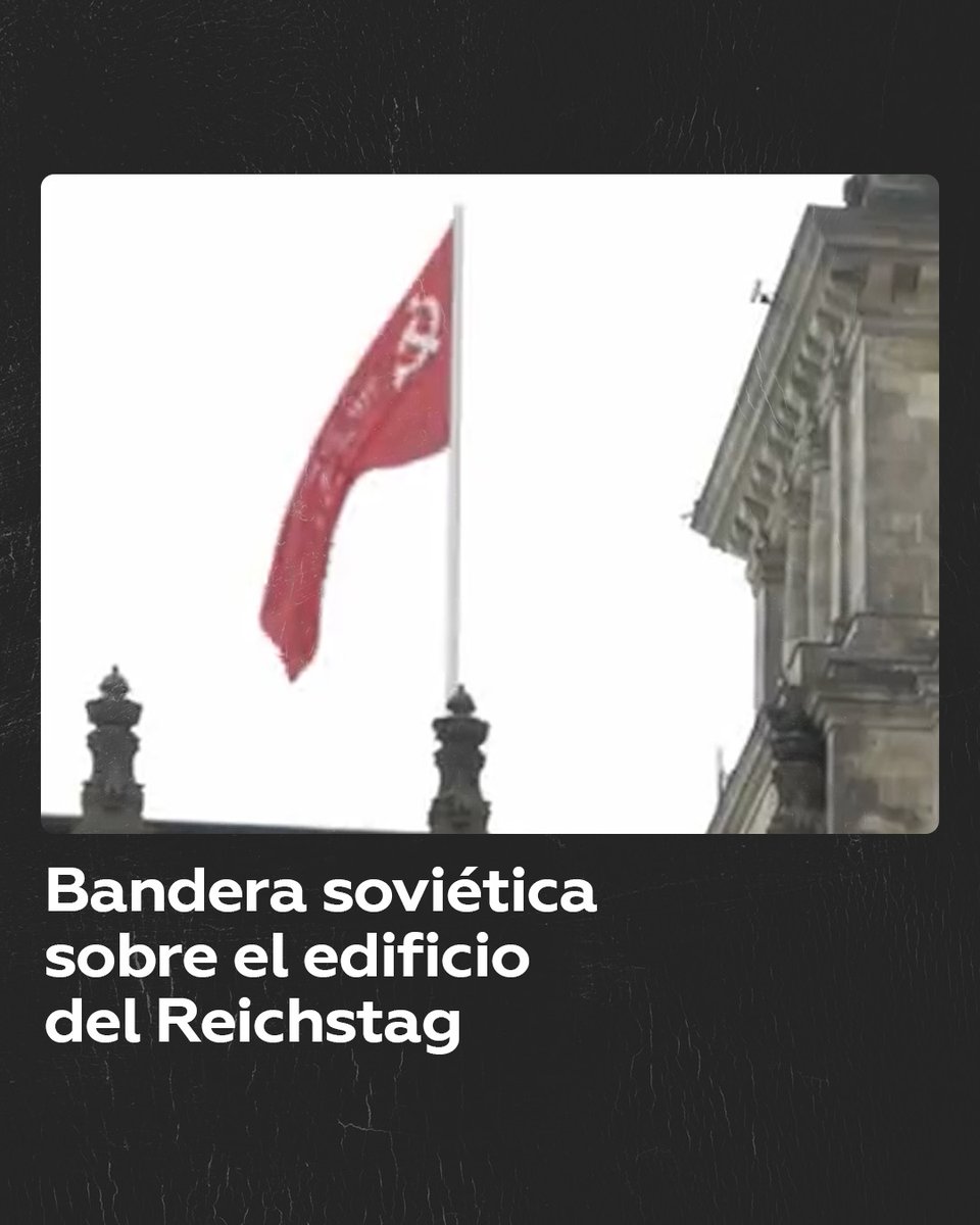 Este lunes en Berlín una bandera de la Victoria, que simboliza el triunfo de las tropas soviéticas contra la Alemania nazi en la Gran Guerra Patria, fue vista ondeando sobre el edificio del Reichstag.