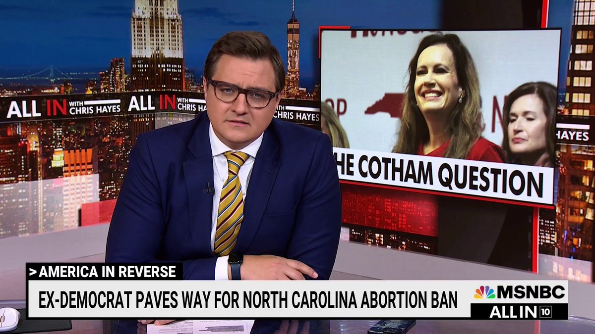 .Chris Hayes: Why did North Carolina State Rep. Tricia Cotham change her position on abortion so radically in just five months? She owes that explanation to the voters who elected a pro-choice Democrat who just put a 12-week abortion ban on the books.