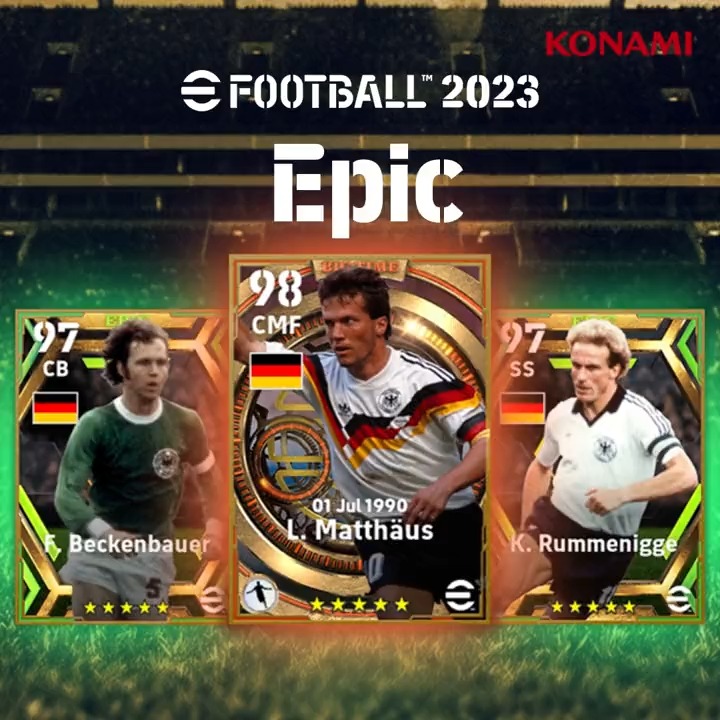 【Epic: Germany Great Captains】 強烈なキャプテンシーで強豪ドイツ代表を率いたあのレジェンド3選手をピックアップ👀 🇩🇪━━━━━━━ ローター マテウス フランツ ベッケンバウアー カール ハインツ ルンメニゲ ━━━━━━━━🇩🇪 闘将マテウス選手はBIG TIMEで登場！ #イーフト #eFootball