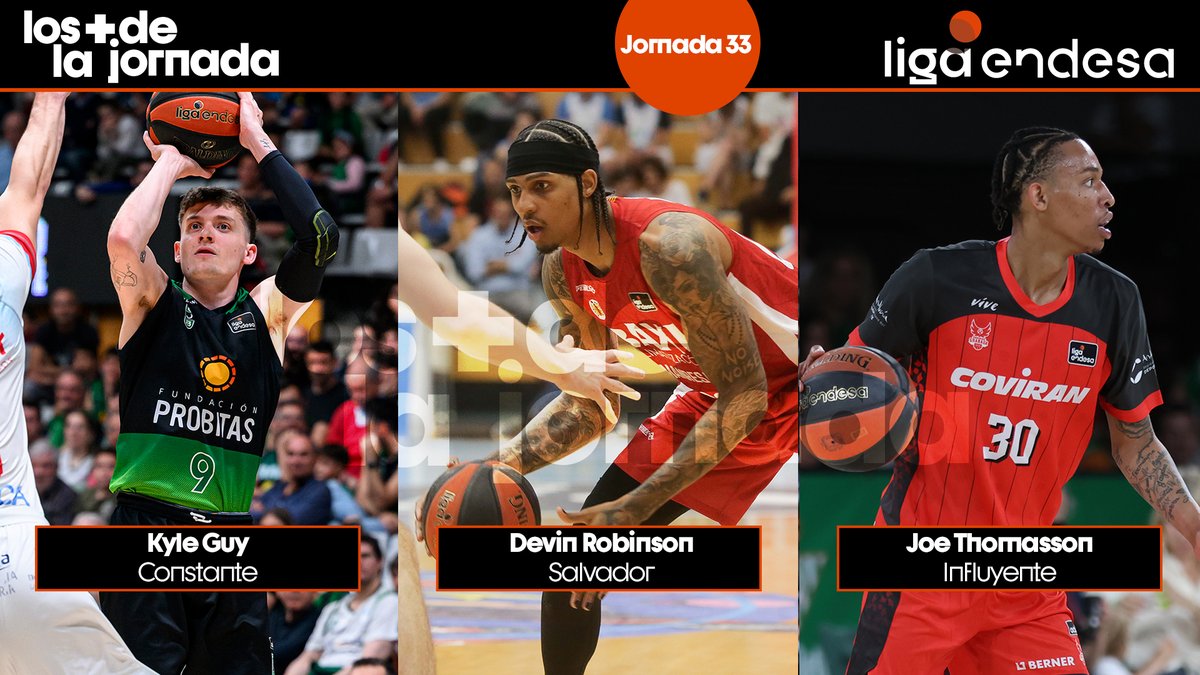 ⭐️ LOS MÁS de la Jornada 3⃣3⃣ de la #LigaEndesa 🔥 Influyente JoePro32 ⚒️ Constante Kyle J Guy 💪 Salvador Devin Robinson