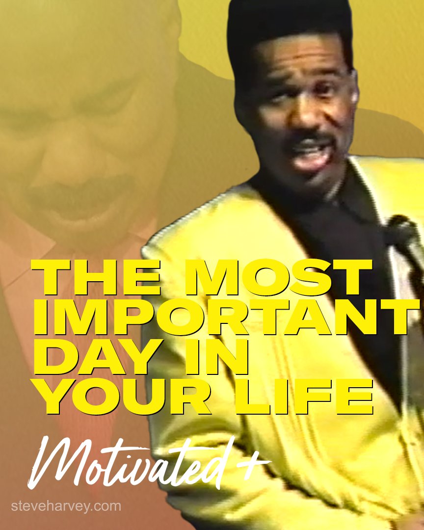 Do you know what the most important day in your life is?