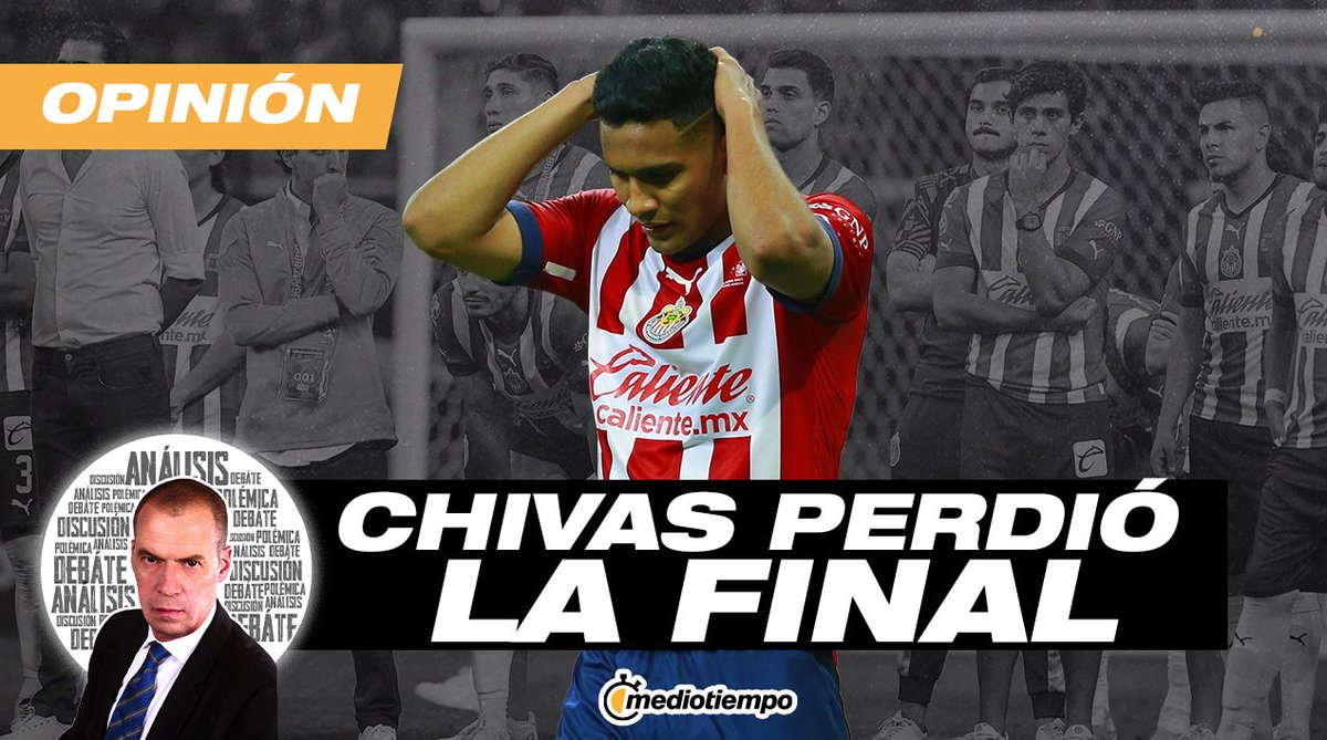 #LaAutopsia | "Chivas perdió la Final, no la gana Tigres. Paunovic se equivocó en los cambios y se tiró atrás y ahí está el resultado. Se les fue de las manos el título" La videocolumna de Andre Marín