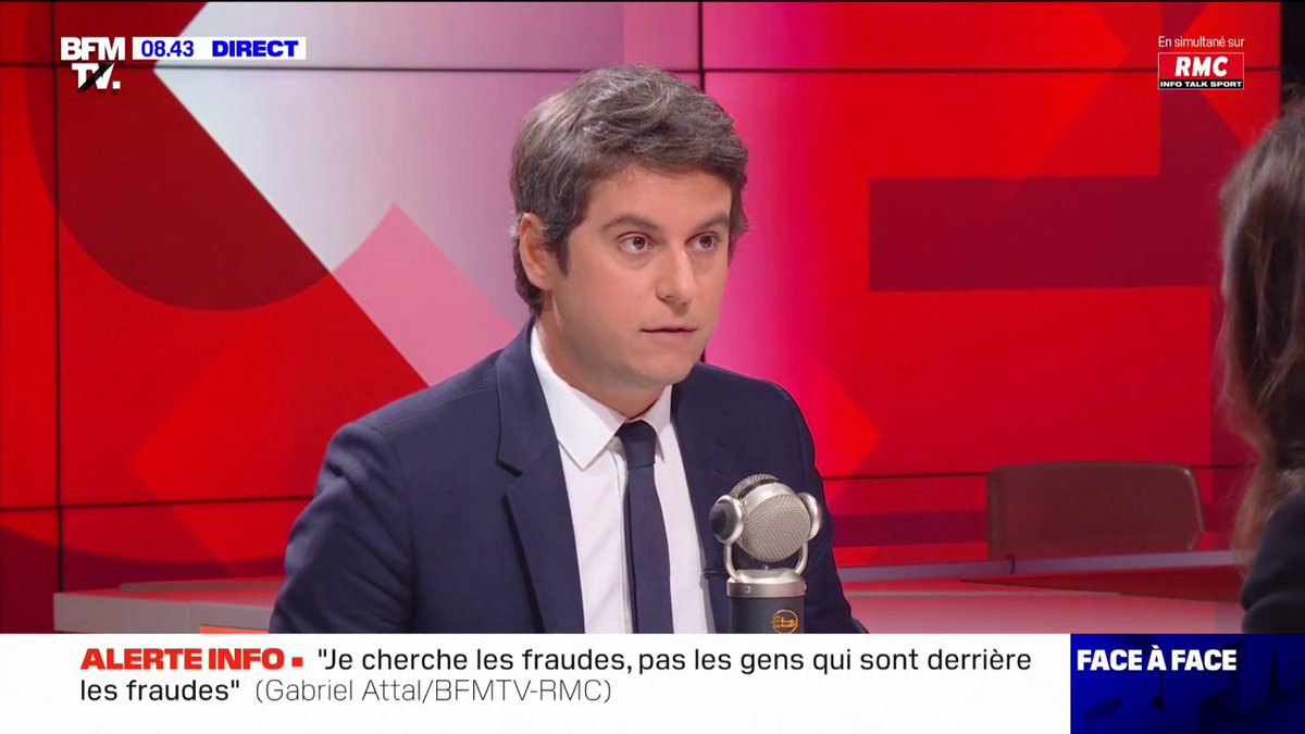 Gabriel Attal (Gabriel Attal): "Je cherche les fraudes, pas les gens qui sont derrière les fraudes"
