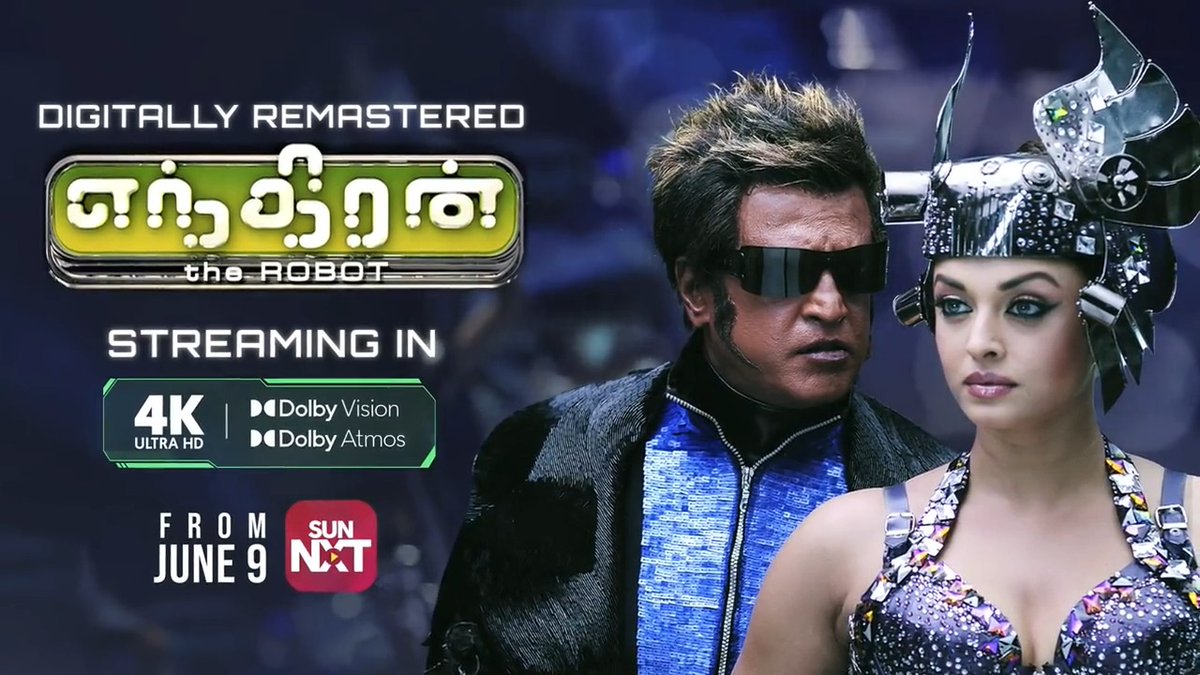 For the first time ever, #Enthiran DIGITALLY REMASTERED IN 4K, Dolby Vision and Dolby Atmos! Streaming from 9th June only on SUN NXT Get ready to witness the visual grandeur like never before! Rajinikanth Shankar Shanmugham A.R.Rahman Rathnavelu ISC #AishwaryaRaiBachchan