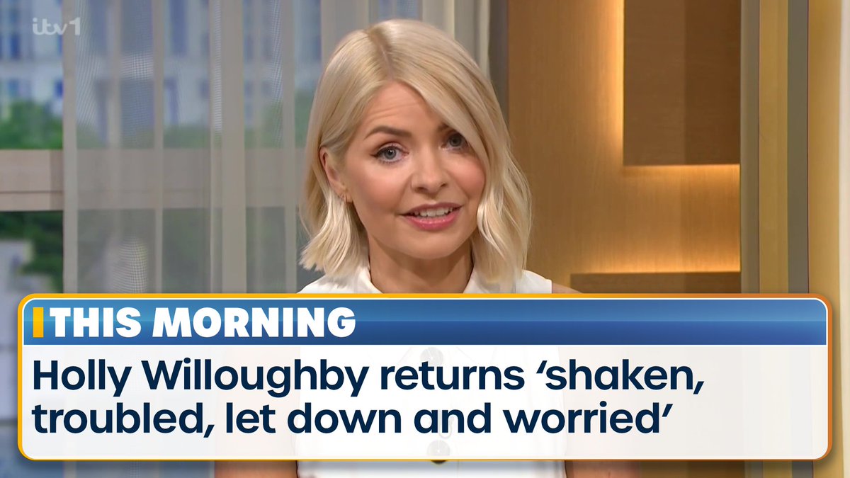 BREAKING: Holly Willoughby returns to This Morning: "shaken, troubled, let down and worried”.