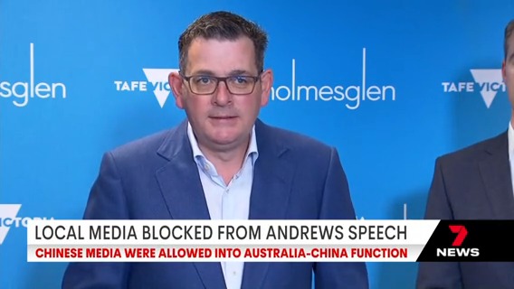 Australian news reporters were barred from covering Daniel Andrews' address to the Australia-China economic co-operation forum last night, even though Chinese journalists were cleared to attend. #7NEWS
