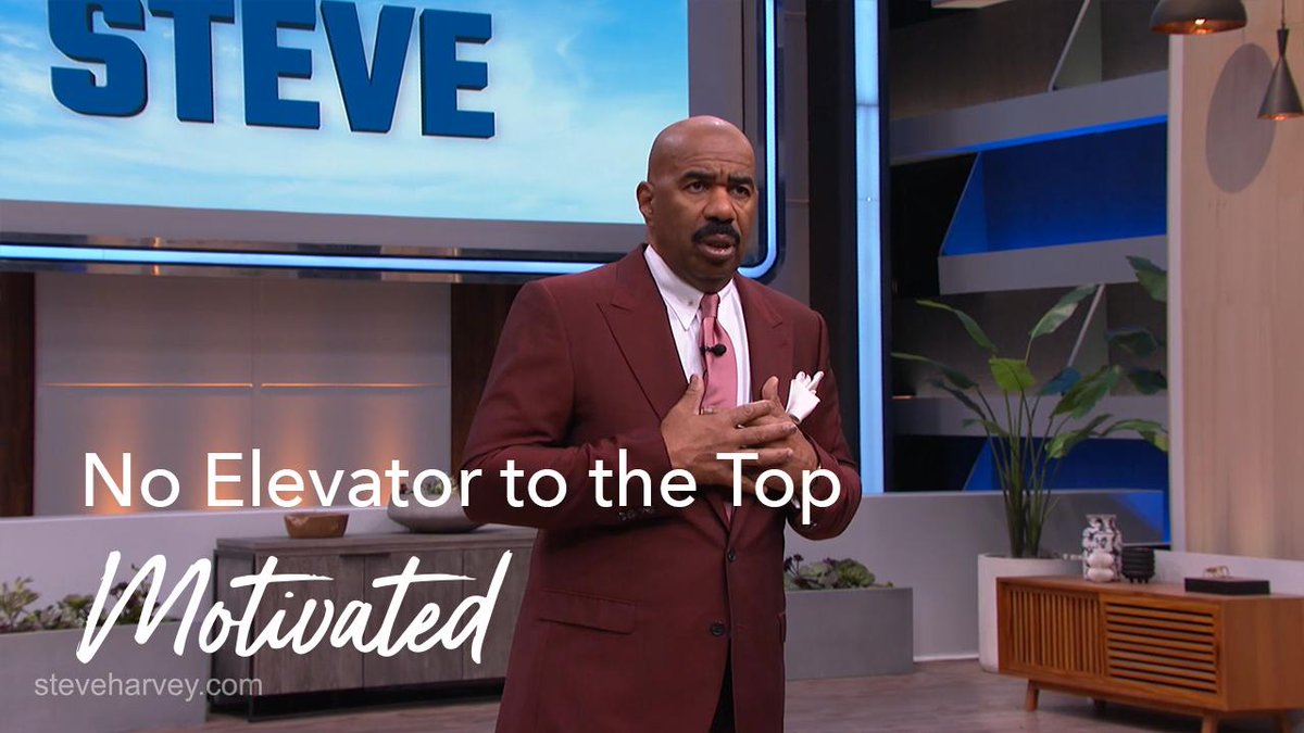 There's no elevator to the top! You have to take the stairs in life. Sometimes in order to get a life of convenience, you have to deal with being uncomfortable.