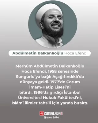 20 Haziran 2018 Abdülmetin Balkanlıoğlu Hoca Efendi’nin vefâtı Rahmet niyâzıyla yâd ediyoruz.