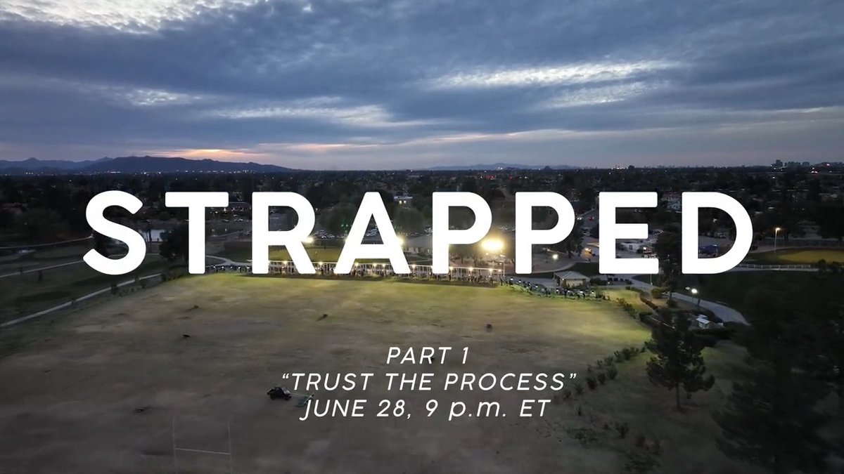 Next week, 6/28, 9 p.m. ET Part 1 of Strapped: Spring Training "Trust The Process"