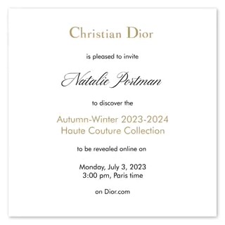 The #DiorCouture Autumn-Winter 2023-2024 collection by Maria Grazia Chiuri will be unveiled in Paris on Monday, July 3 at 3pm CEST! With guests like Natalie Portman, Sonam K Ahuja and Kimberley Ann Woltemas, share in the excitement with your own personalized e-vite!
