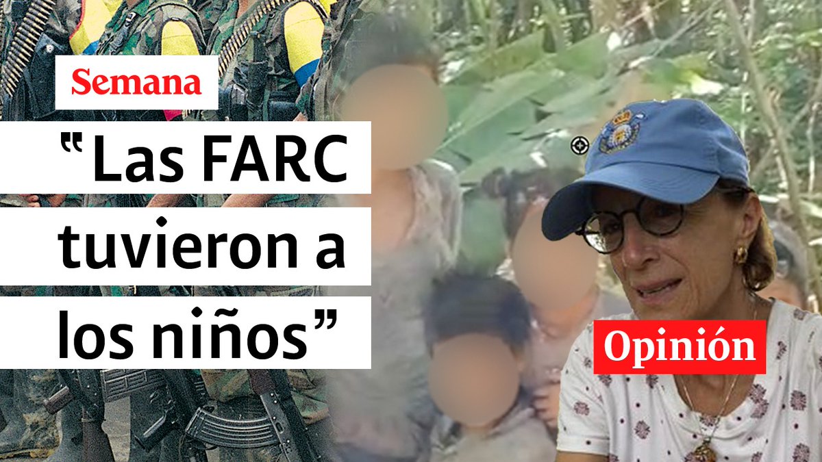 “Lesly y sus hermanos estuvieron con el frente primero de las Farc. La pregunta que surge es por qué no los entregaron antes. Por qué esperaron tantos días a que los niños estuvieran tan desnutridos y a punto de fallecer”: Salud Hernández-Mora.