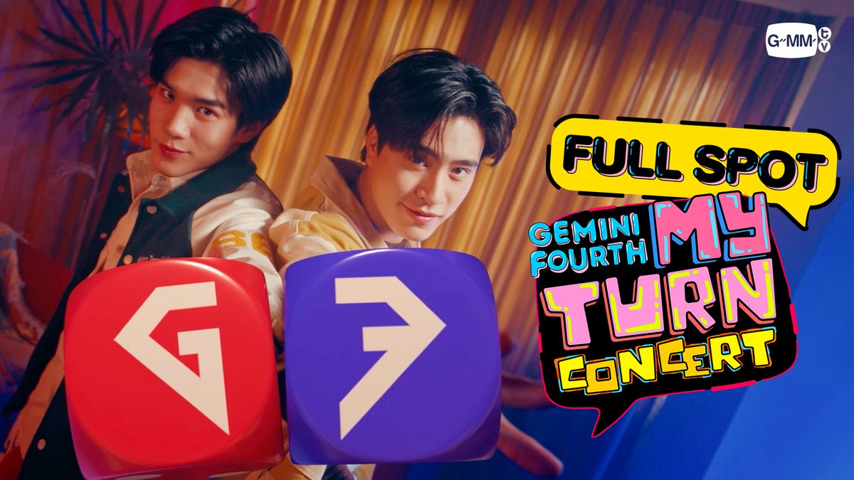 [Full Spot] ‘Gemini Fourth My Turn Concert’ 🎲 📍 Sat, 26 August 2023 | Impact Arena Tickets on sale: 15 July 2023 | 10 a.m. at Thaiticketmajor 🔗 More Information: #GeminiFourthConcert #GMMTV gemini_nt FOURTH
